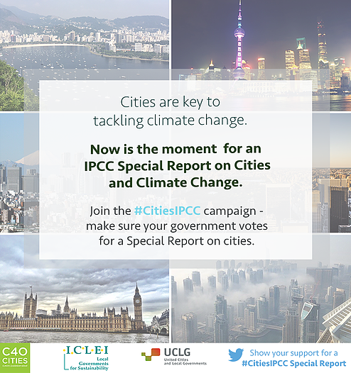 C40, ICLEI and UCLG support proposed IPCC Special Report on Cities and Climate Change