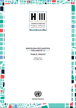 Barcelona Declaration calls for the democratization of cities through public space at Habitat III