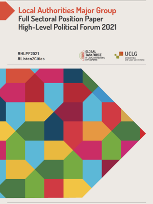 Local Authorities Major Group Full Sectoral Position Paper High-Level Political Forum 2021