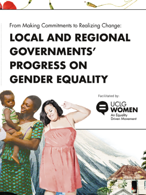 Local and Regional Governments Progress on Gender Equality_Report on SDG 5 to the HLPF2022.