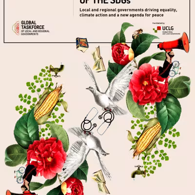 New publication: The 8th report of the Global Taskforce of Local and Regional Governments to the 2024 HLPF, Towards the Localization of the SDGs, has been released!